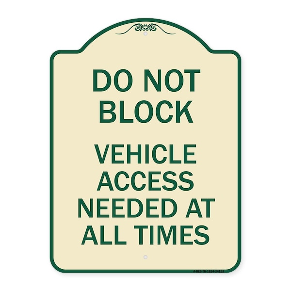 Signmission Do Not Block Vehicle Access Needed All Times Heavy-Gauge Aluminum Sign, 24" x 18", TG-1824-24153 A-DES-TG-1824-24153 - main